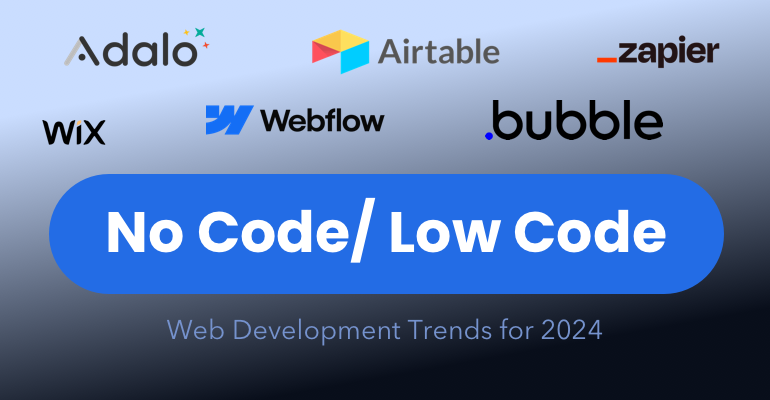 No Code/ Low Code: Web Development Trends for 2024