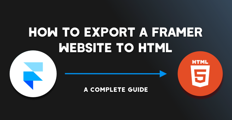 How to export Framer to HTML: A Detailed Guide