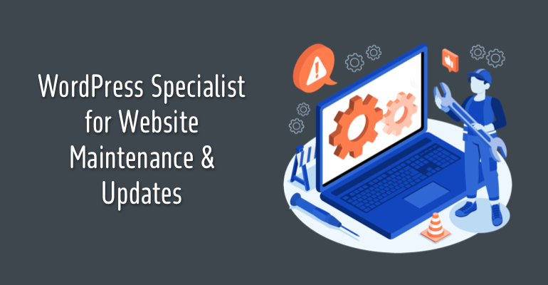 WordPress Specialist for Website Maintenance & Updates